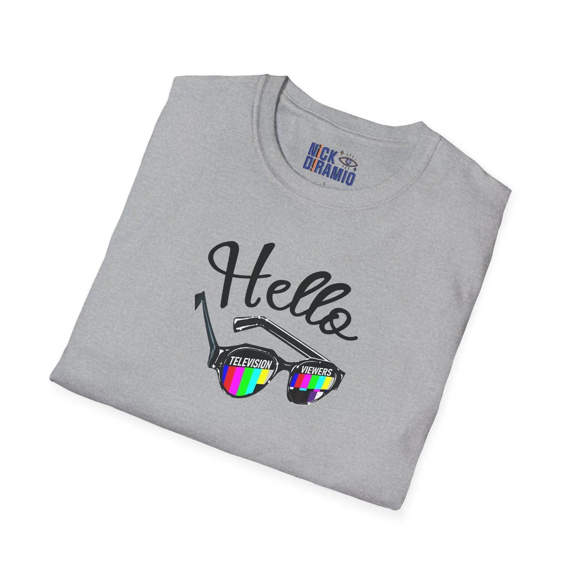 Hello Television Viewers On Air Greeting T-Shirt - Nick DiRamio