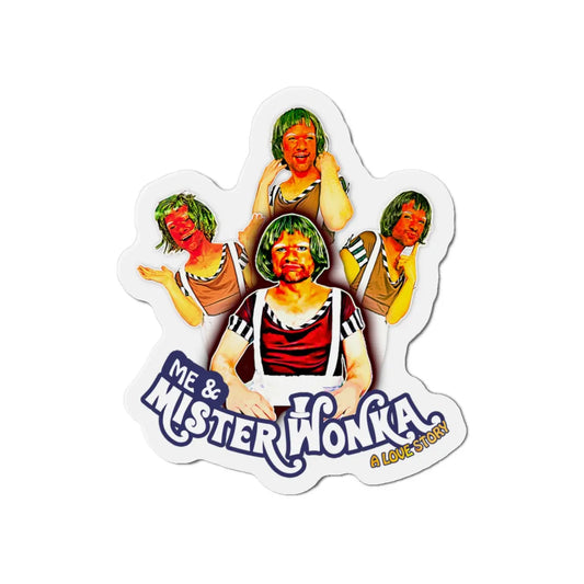 Me & Mister Wonka Die-Cut Magnet – Stick-On Seduction from Your Favorite Sensual Oompa