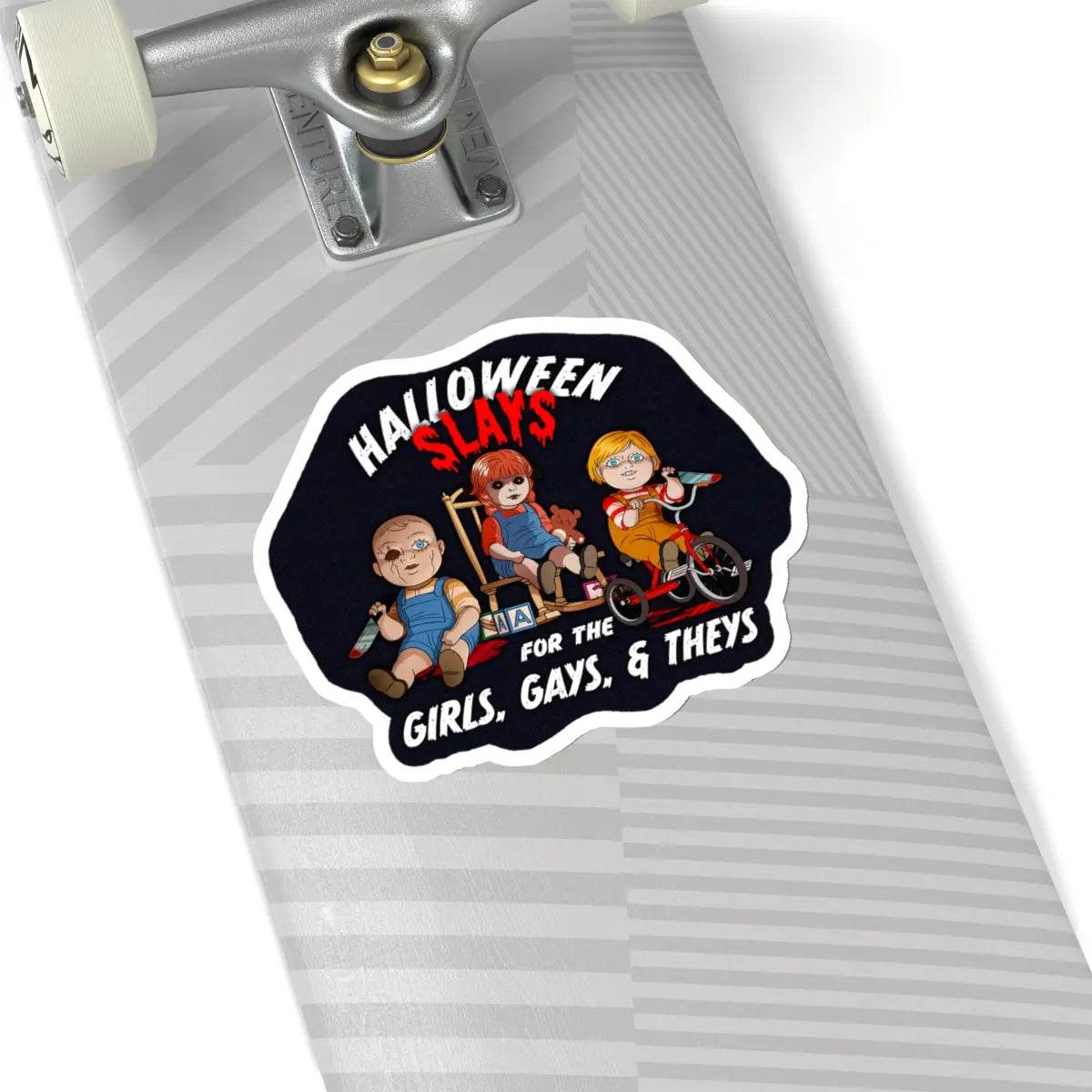 Stickers - “Halloween Slays Quote for Girls, Gays, and Theys” - Nick DiRamio