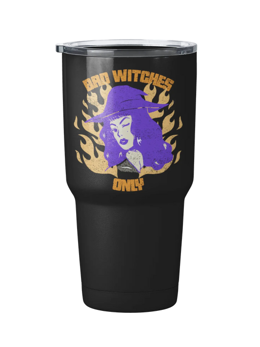 Bad Witches Only Insulated Tumbler 30oz