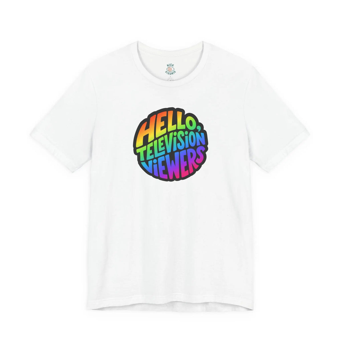 "Hello, Television Viewers!" Rainbow Pride T-Shirt 