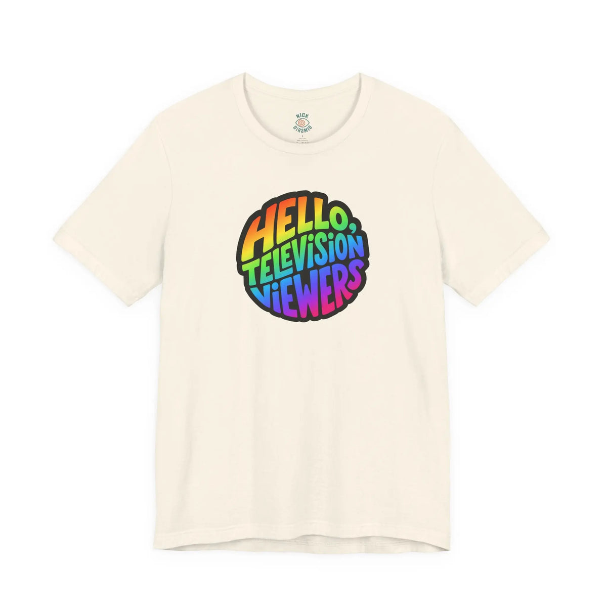 "Hello, Television Viewers!" Rainbow Pride T-Shirt 